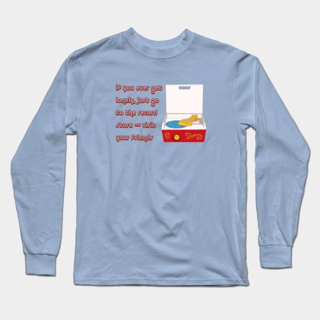 Visit your friends at the Record Store Long Sleeve T-Shirt by Chic and Geeks